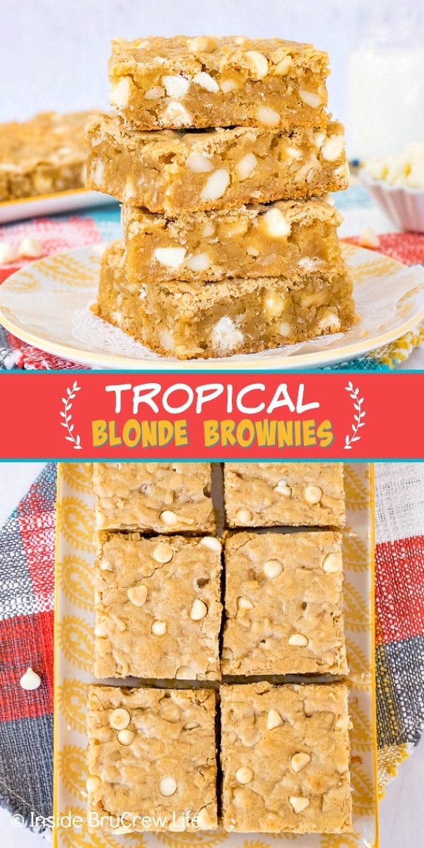 Two pictures of Tropical Blonde Brownies collaged together with a red text box