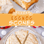 Two pictures of eggnog scones with a yellow text box