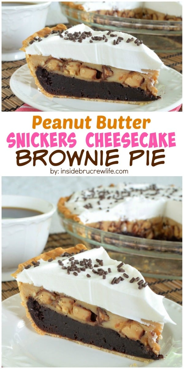 Peanut Butter Snickers Cheesecake Brownie Pie - the layers of fudgy brownie, peanut butter cheesecake, candy bars, and whipped topping make this an impressive dessert. Easy recipe to make for parties! #pie #brownie #cheesecake #peanutbutter #snickers