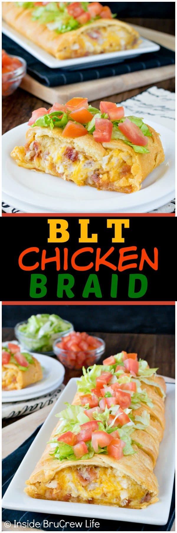 Two pictures of BLT chicken braid collaged together with a black text box