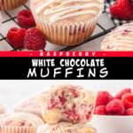 Two pictures of raspberry white chocolate muffins collaged with a black text box.