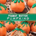 Two pictures of peanut butter pumpkins collaged with a green text box.