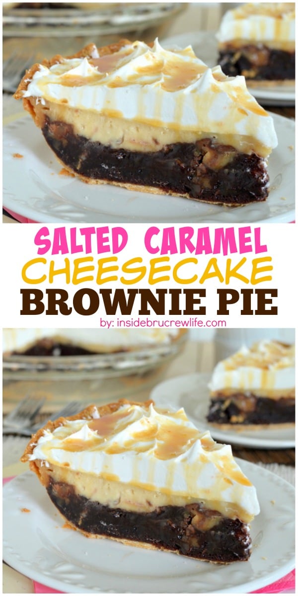 Layers of salted caramel cheesecake and brownie make this pie an amazing dessert!