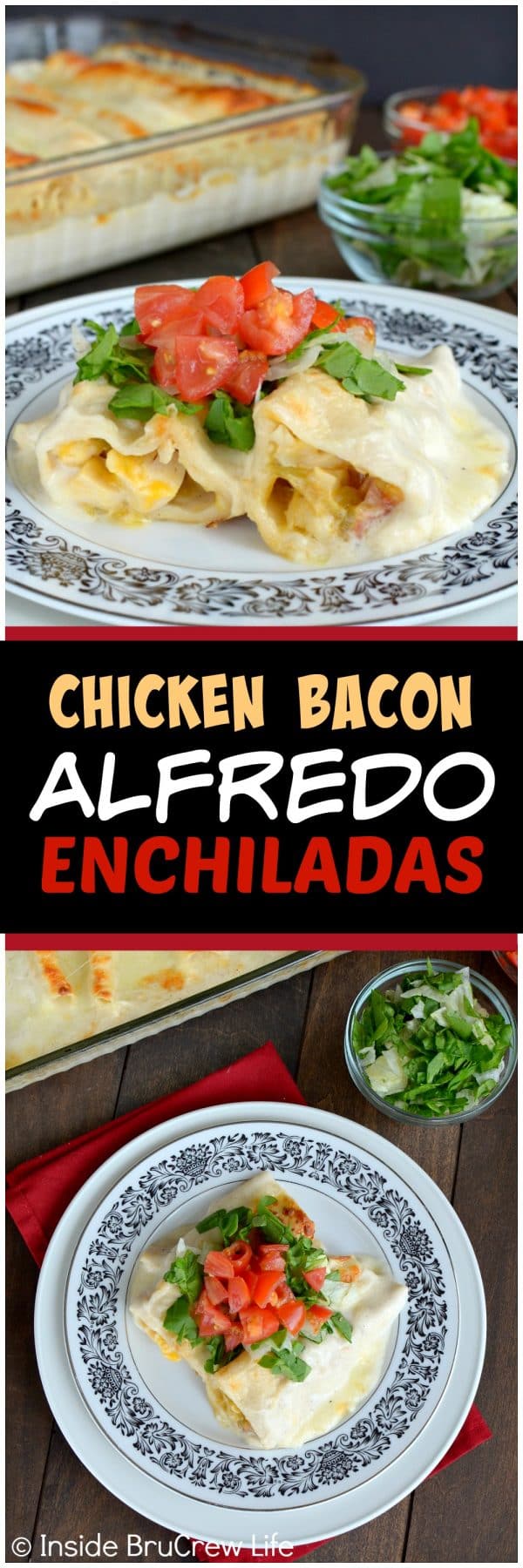 Chicken Bacon Alfredo Enchiladas - tortillas filled with chicken and bacon and topped with Alfredo and cheese. Easy dinner recipe for busy nights!