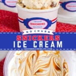 Pinterest image for no churn Snickers ice cream.