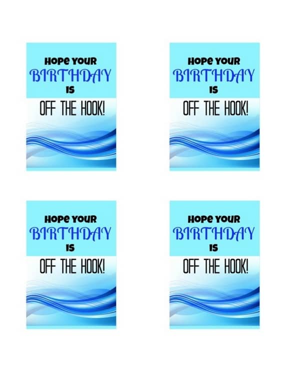 A printable tag saying Hope your Birthday is Off the Hook