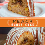 Two pictures of peach bundt cake collaged together with an orange text box.