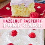 Pinterest image for hazelnut raspberry poke cake.