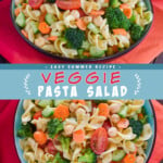 Two pictures of veggie pasta salad with a blue text box.
