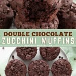 Two pictures of double chocolate zucchini muffins collaged with a green text box.