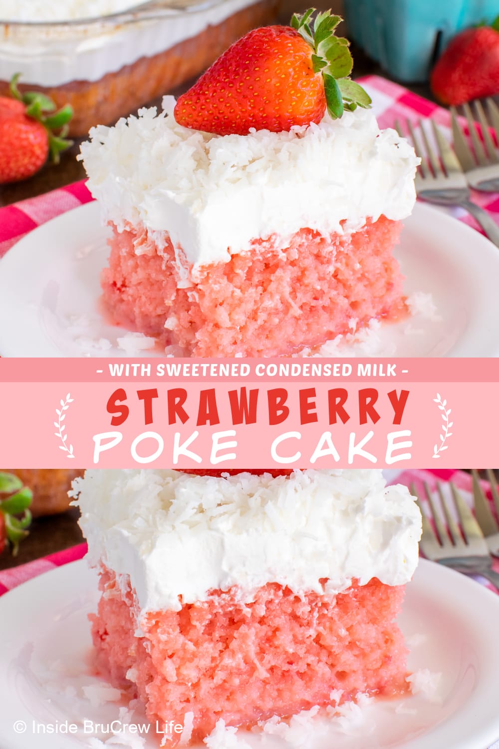 Strawberry Poke Cake with Sweetened Condensed Milk Inside BruCrew Life