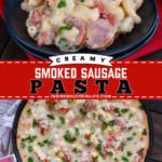 Pinterest image for creamy Smoked Sausage Pasta.