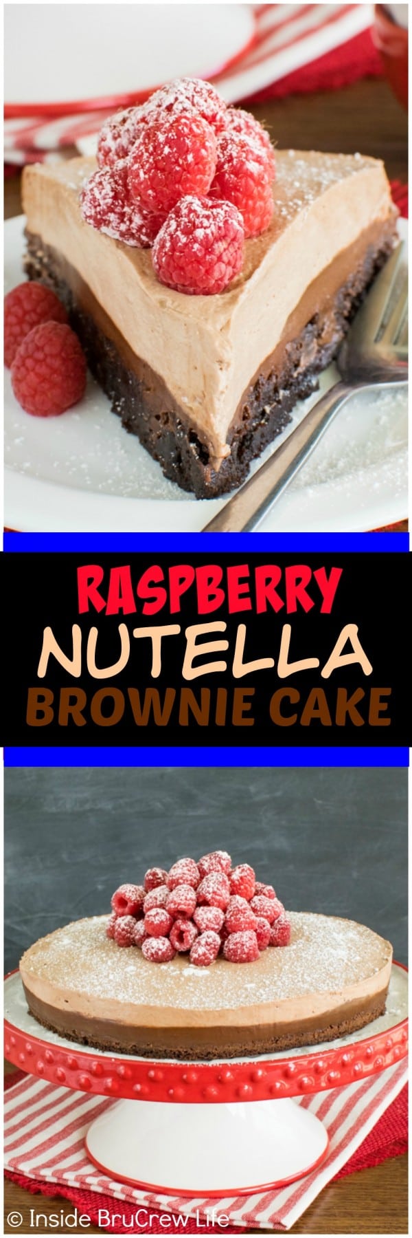 Raspberry Nutella Brownie Cake - three layers of chocolate topped with fresh raspberries is a delicious treat. Definitely a dessert recipe worth trying!