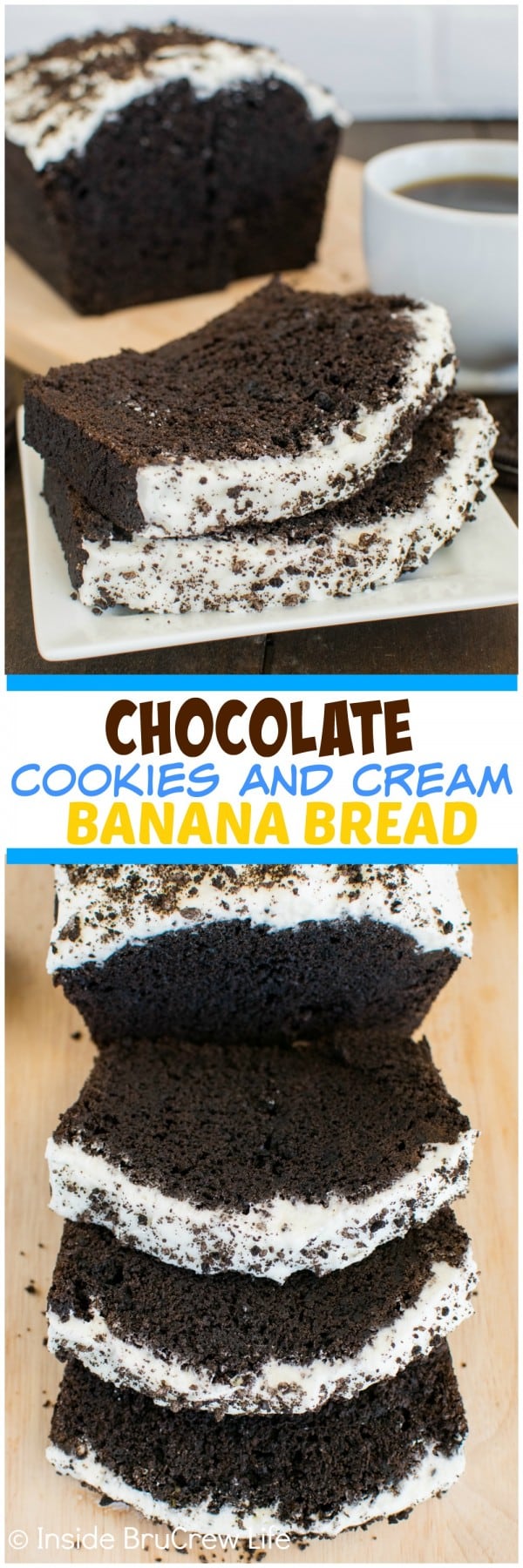 Chocolate Cookies and Cream Banana Bread - cookie chunks and frosting make this banana bread a fun and decadent breakfast recipe.