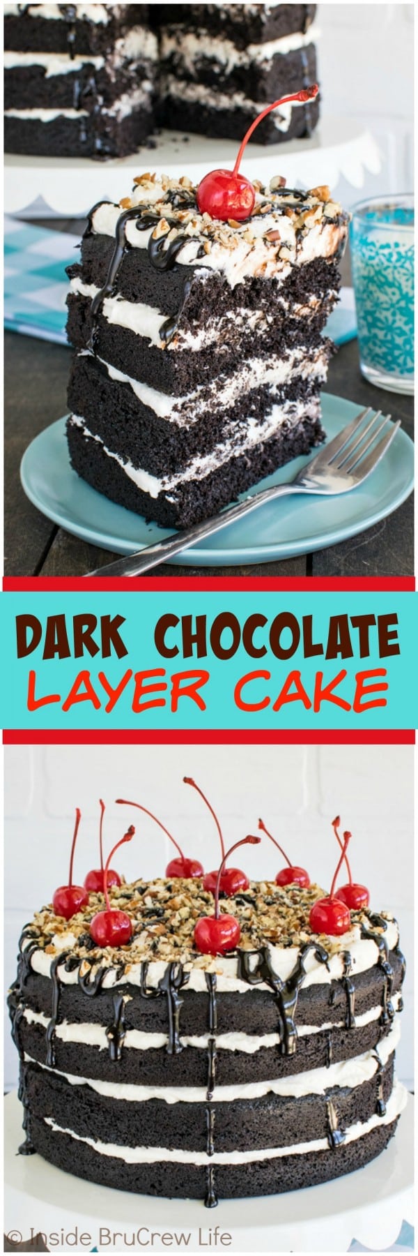 Dark Chocolate Layer Cake - 4 layers of cake and frosting topped with hot fudge, pecans, and cherries makes the perfect dessert recipe to celebrate anything with!