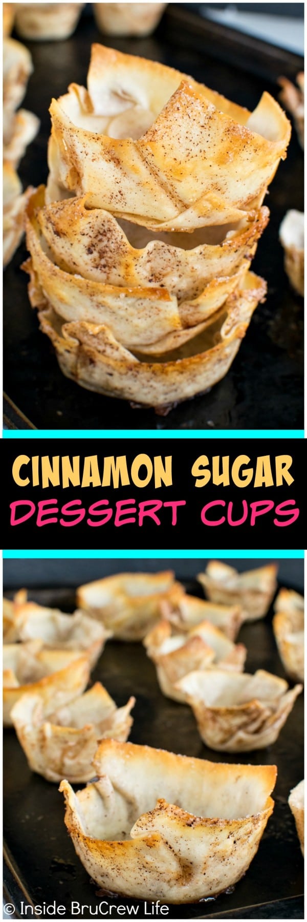 Cinnamon Sugar Dessert Cups - these easy little cups are perfect for filling with cheesecake, fruit, or frozen yogurt. Awesome dessert recipe!