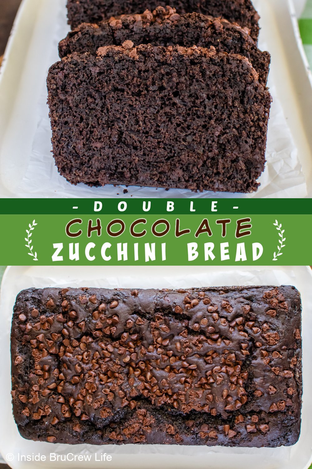 Two pictures of chocolate zucchini bread collaged with a green text box.