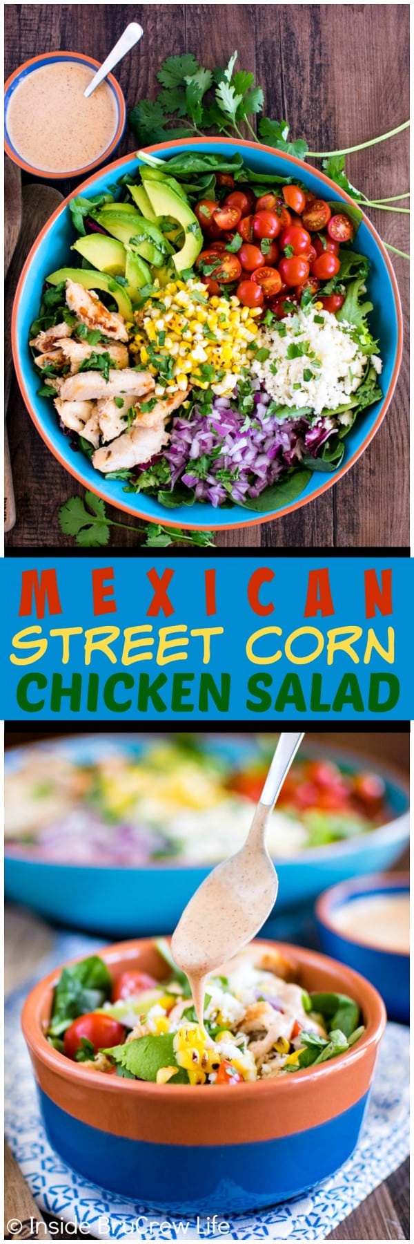 Mexican Street Corn Chicken Salad - grilled corn, cheese, chili lime ranch dressing, and chicken gives this salad a great flavor! Awesome healthy dinner recipe!