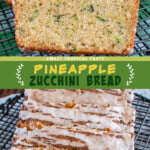 Two pictures of zucchini bread with pineapple collaged with a green text box.