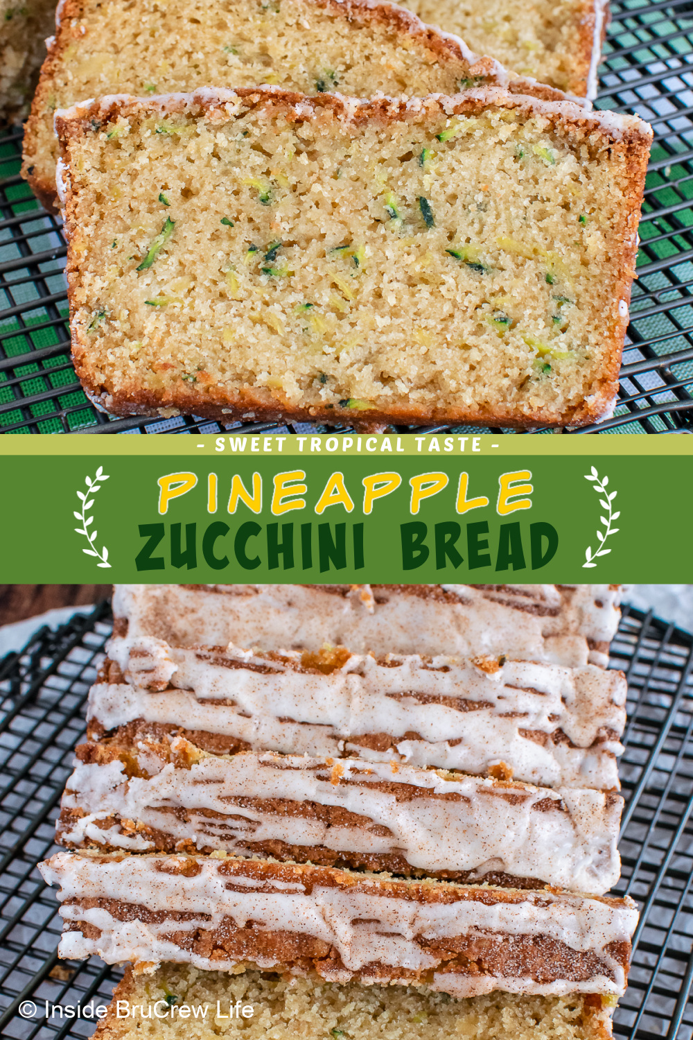 Two pictures of zucchini bread with pineapple collaged with a green text box.
