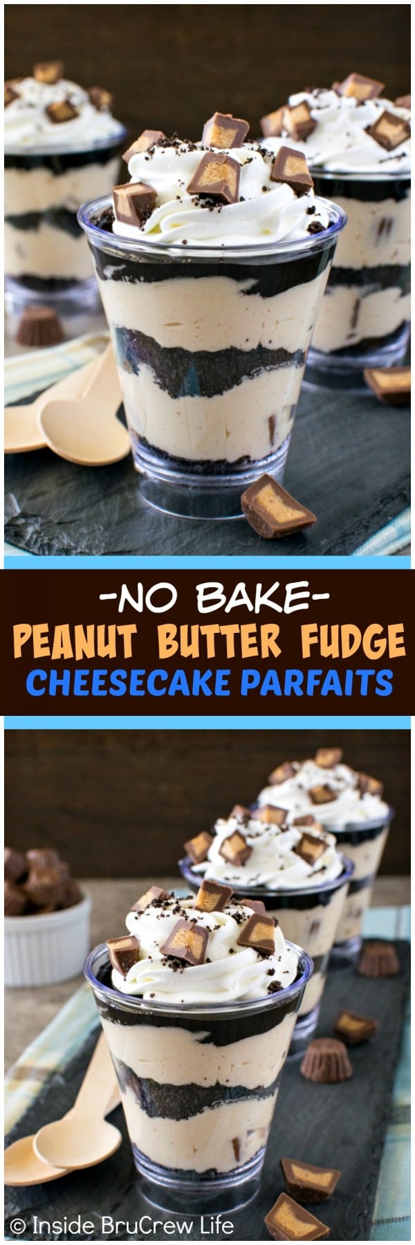 No Bake Peanut Butter Fudge Cheesecake Parfaits - layers of peanut butter, cookies, and fudge make this an easy dessert recipe to share at parties and dinners.