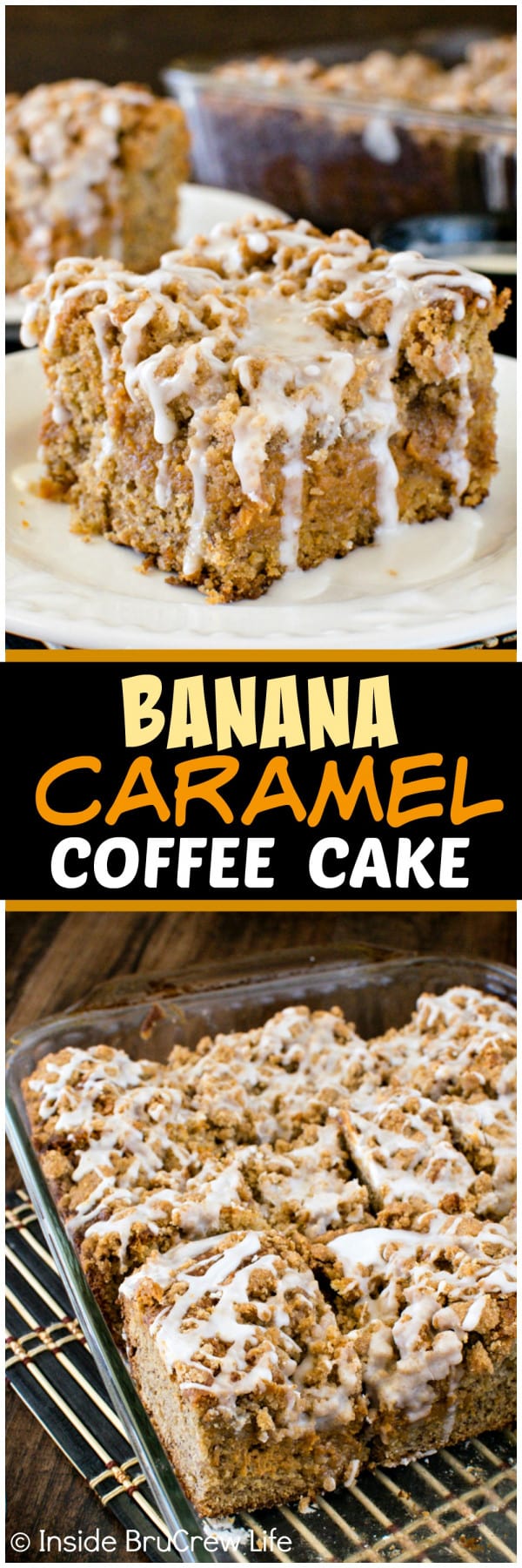 Banana Caramel Coffee Cake - lots of crumbs, glaze, and caramel cheesecake layers make this the best banana cake. Great breakfast or dessert recipe!