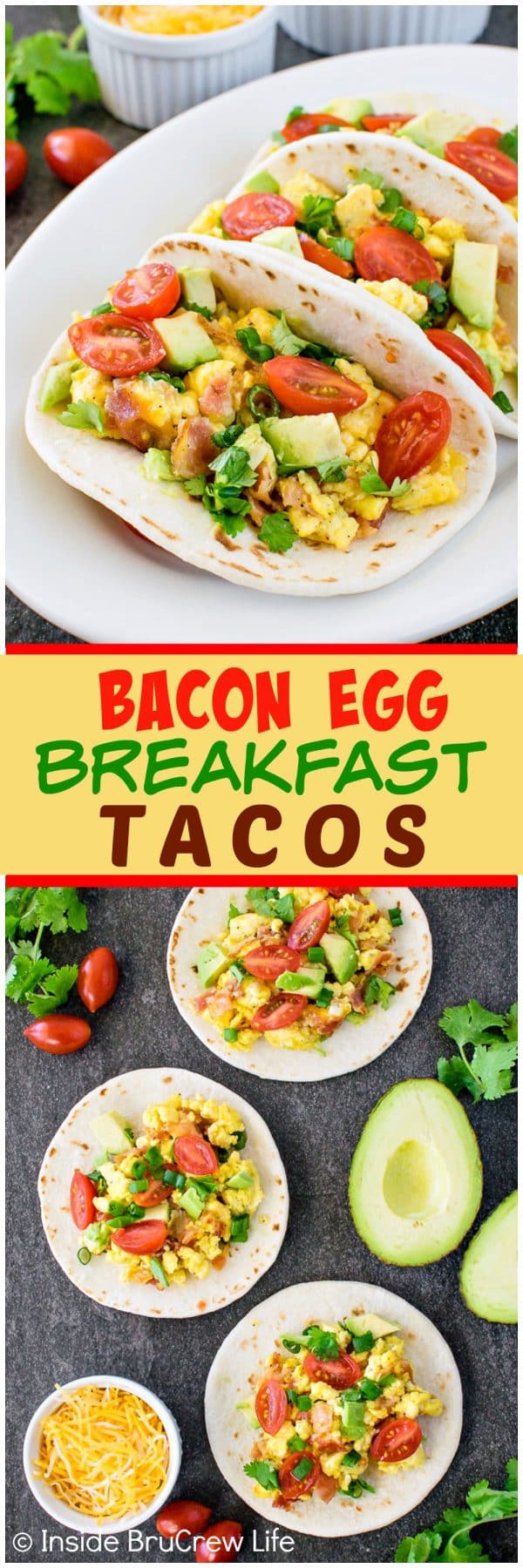 Bacon Egg Breakfast Tacos - eggs, cheese, and veggies are a great way to start the morning. Easy healthy breakfast recipe!