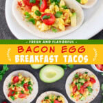 Two pictures of Bacon and Egg Tacos collaged with a yellow text box.