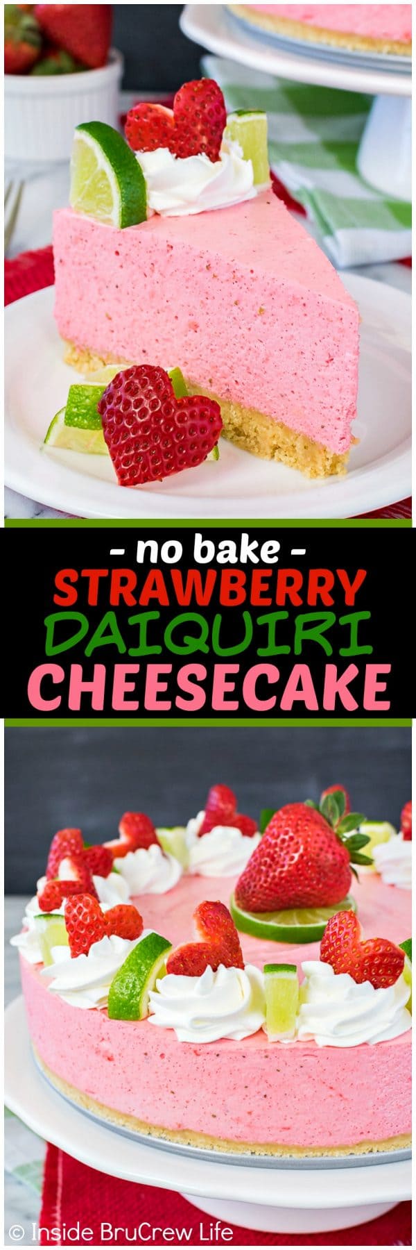 No Bake Strawberry Daiquiri Cheesecake - Inside BruCrew Life