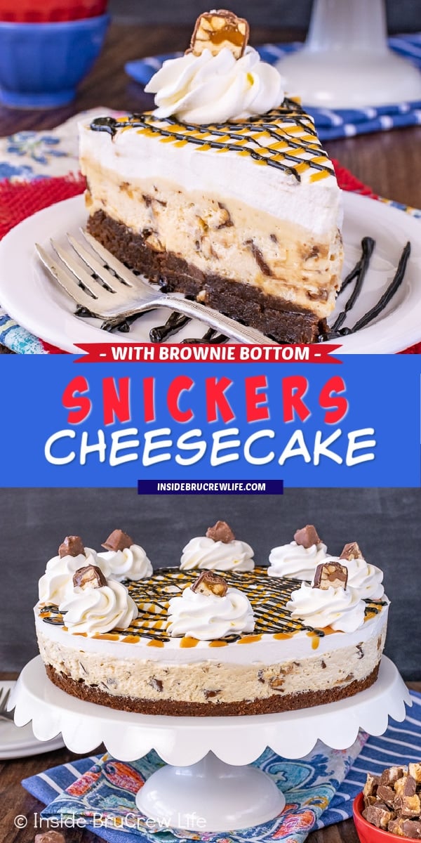 Two pictures of Snickers Cheesecake with Brownie Bottom collaged together with a blue text box