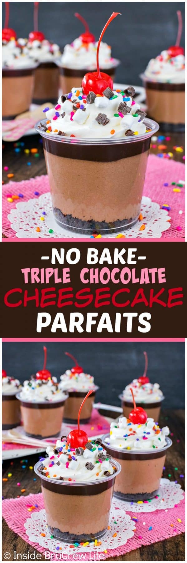 No Bake Triple Chocolate Cheesecake Parfaits - three layers of chocolate goodness, sprinkles, and cherries make this such a fun recipe to make for any party or celebration!