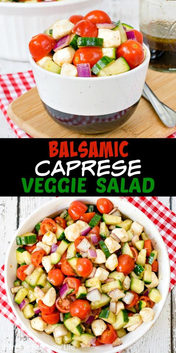 Balsamic Caprese Veggie Salad - the homemade balsamic vinaigrette in this veggie salad adds so much flavor. Make this healthy recipe for summer parties and picnics. #salad #healthy #tomatoes #cucumber #picnic #sidedish #veggies #leanandgreen