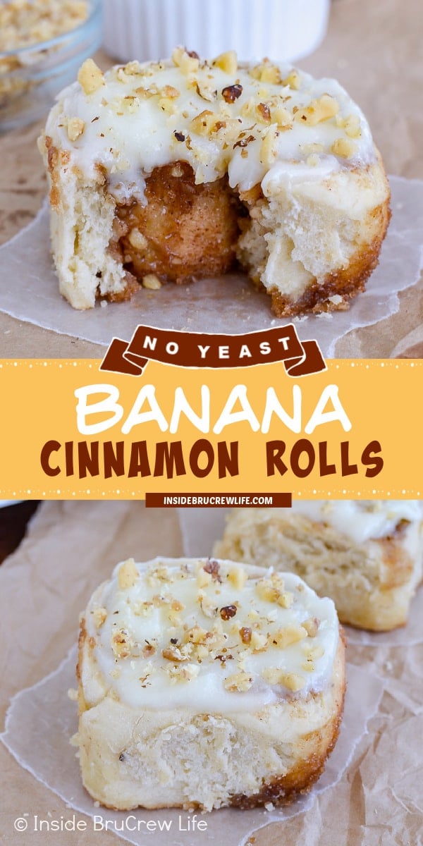 Two pictures of Banana Nut Cinnamon Rolls collaged together with a yellow text box.