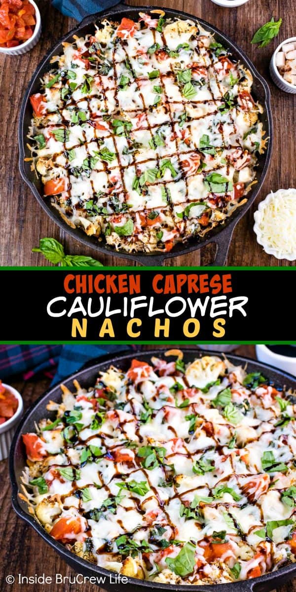 Chicken Caprese Cauliflower Nachos - make a delicious and healthy appetizer by layering roasted cauliflower, chicken, tomatoes, and cheese in a skillet! Try this easy recipe for game day parties this year! #appetizer #cauliflower #healthy #nachos #gameday