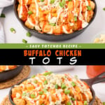 Two pictures of buffalo chicken totchos with a black text box.
