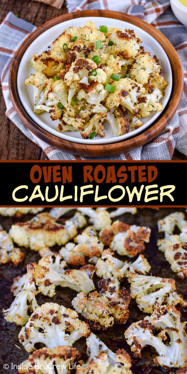 Oven Roasted Cauliflower - this roasted cauliflower is an easy side dish to make and serve with dinner. Use different seasonings to change up the flavor each time you make it! #cauliflower #leanandgreen #healthy #roastedveggies #roastedcauliflower