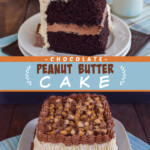 Two pictures of the best chocolate peanut butter cake collaged with a blue text box.