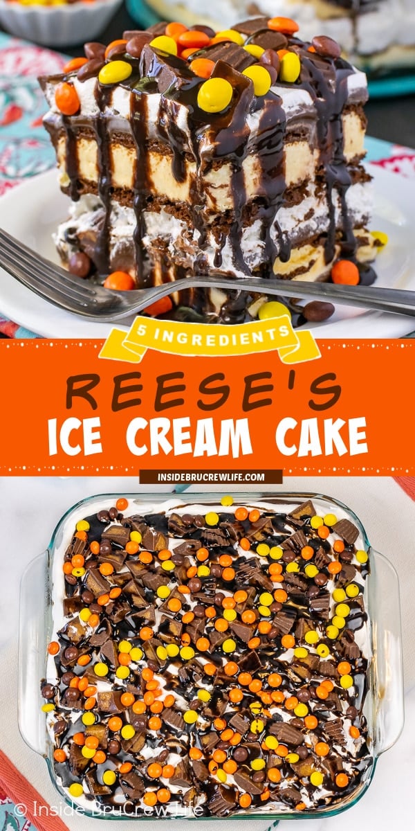 Two pictures of Reese's Ice Cream Cake collaged together with an orange text box.