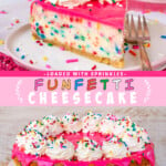 Two pictures of funfetti cheesecake collaged with a pink text box.