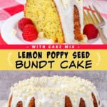 Two pictures of lemon poppy seed bundt cake collaged with a yellow text box.