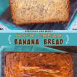 Two pictures of sour cream banana bread collaged together with a teal text box.