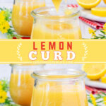 Two pictures of easy lemon curd collaged with a yellow text box.