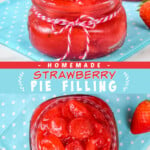Two pictures of homemade strawberry pie filling with a blue text box.
