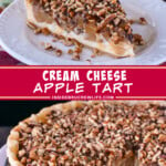 Two pictures of cream cheese apple tart collaged with a red text box.