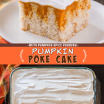 Two pictures of pumpkin poke cake collaged with an orange text box.