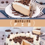 Two pictures of Mudslide Pie collaged with a tan text box.