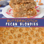 Two pictures of butterscotch pecan blondies collaged with a blue text box.