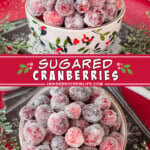 Two pictures of sugared cranberries collaged with a red text box.