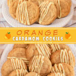 Two pictures of orange cardamom cookies collaged with an orange text box.