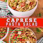 Two pictures of Caprese pasta salad collaged with a red text box.